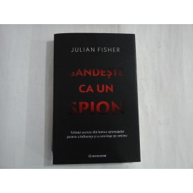 GANDESTE CA UN SPION - JULIAN FISHER